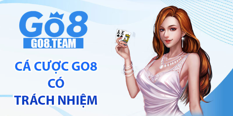 Cá cược GO8 có trách nhiệm